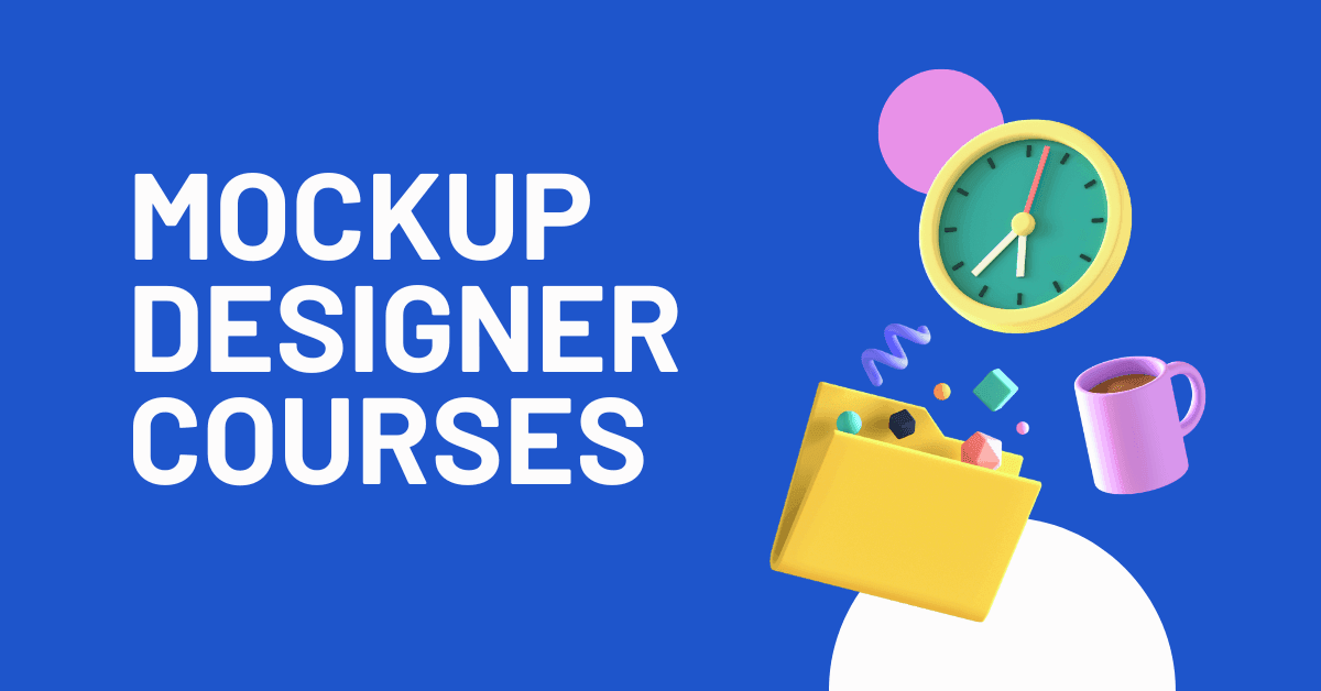 Mockup Designer Courses