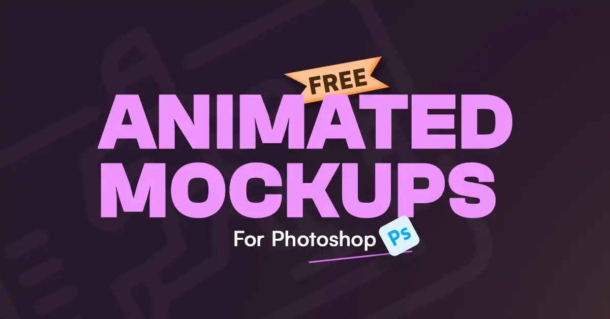 Top 5 Animated Mockups for Photoshop