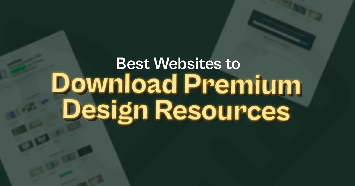 Best Websites to Download Premium Design Resources